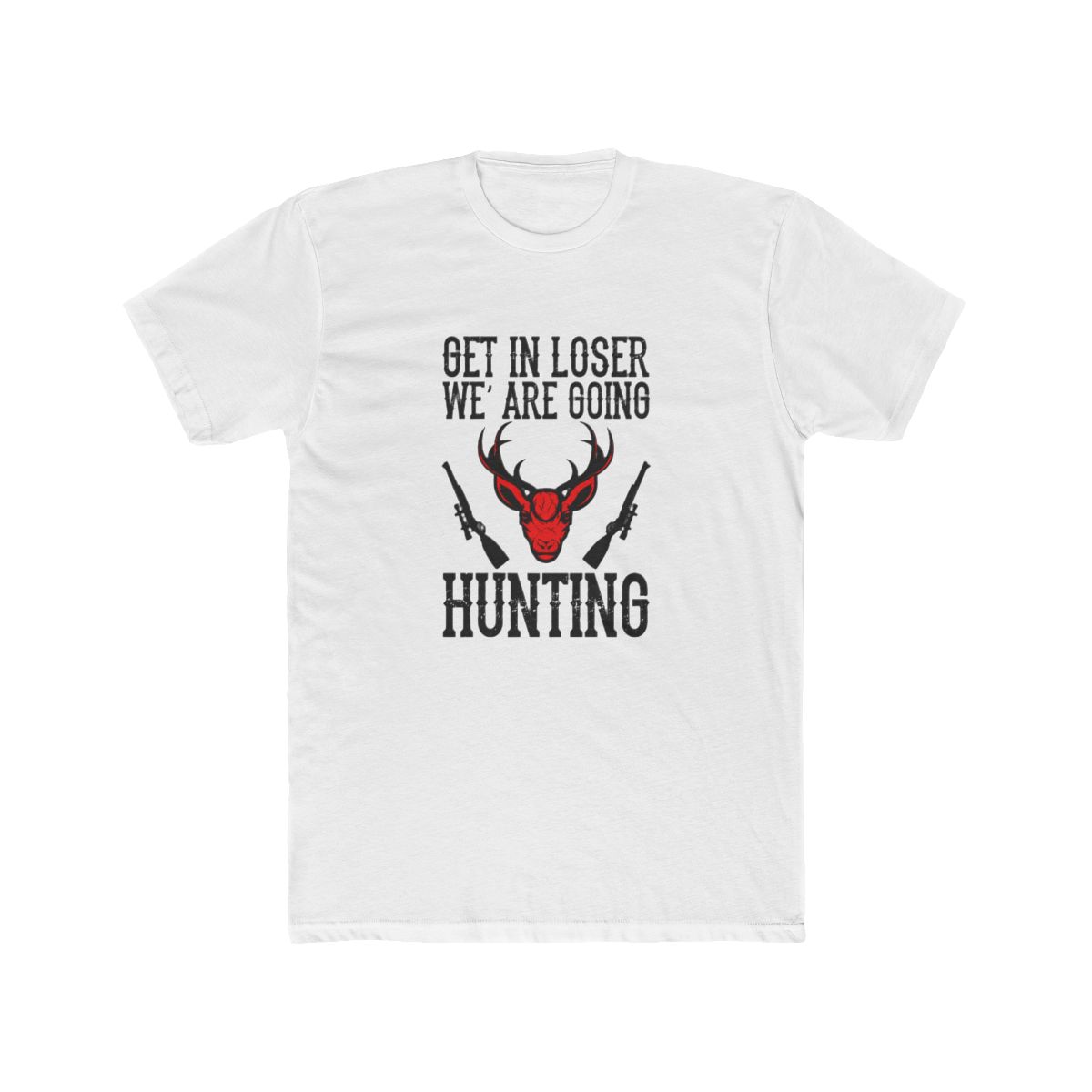 Funny Get In Loser Hunting Adventure T Shirt - Official t-shirts merchandise